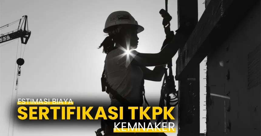 Segini kisaran biaya sertifikasi TKPK untuk pekerja dari Kemnaker