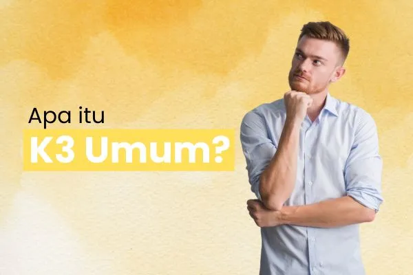 Apa itu K3 Umum